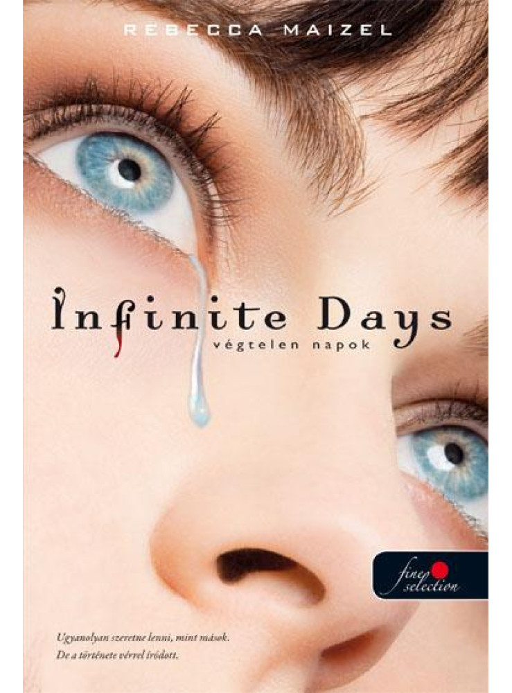 INFINITE DAYS - VÉGTELEN NAPOK - FŰZÖTT INFINITE DAYS - VÉGTELEN NAPOK - FŰZÖTT