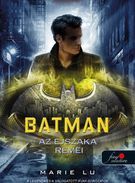 BATMAN - AZ ÉJSZAKA RÉMEI (DC LEGENDÁK 3.)