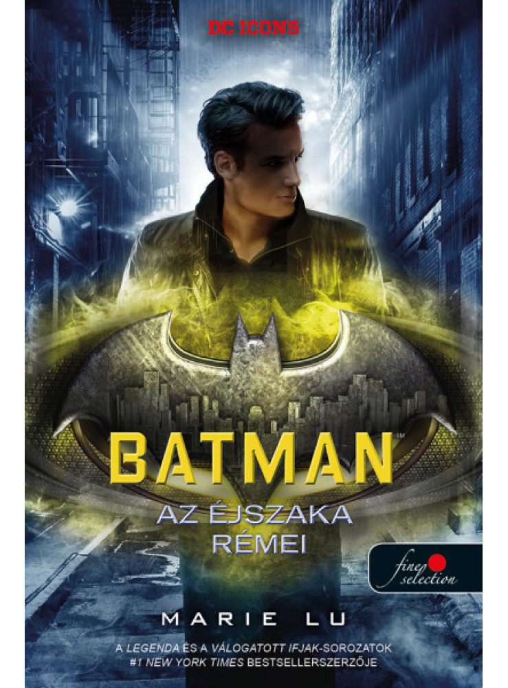 BATMAN - AZ ÉJSZAKA RÉMEI (DC LEGENDÁK 3.) BATMAN - AZ ÉJSZAKA RÉMEI (DC LEGENDÁK 3.)