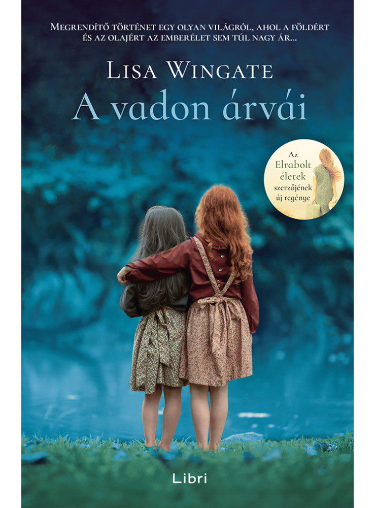 A VADON ÁRVÁI A VADON ÁRVÁI