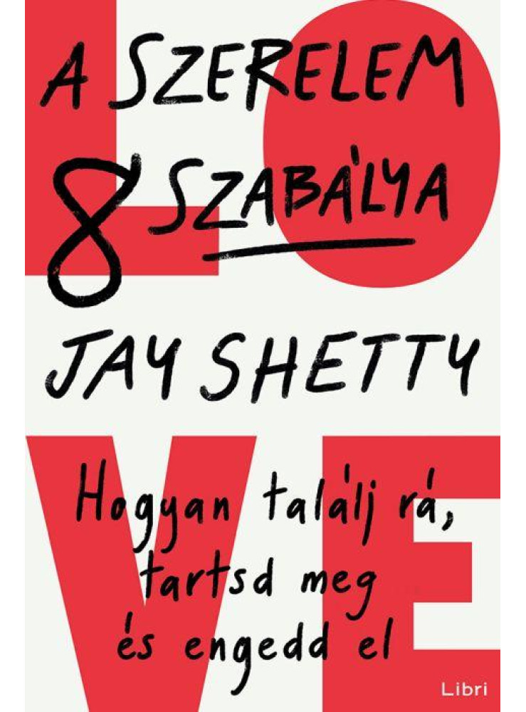 A SZERELEM 8 SZABÁLYA A SZERELEM 8 SZABÁLYA