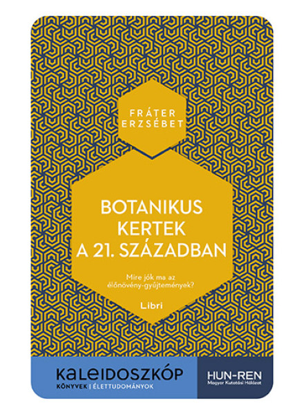 BOTANIKUS KERTEK A 21. SZÁZADBAN