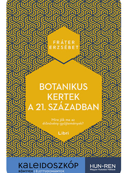 BOTANIKUS KERTEK A 21. SZÁZADBAN