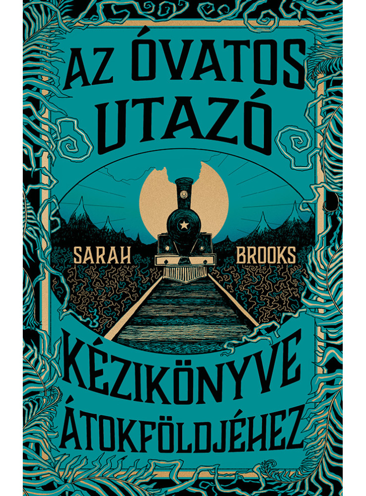 AZ ÓVATOS UTAZÓ KÉZIKÖNYVE ÁTOKFÖLDJÉHEZ AZ ÓVATOS UTAZÓ KÉZIKÖNYVE ÁTOKFÖLDJÉHEZ