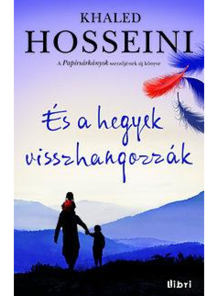 ÉS A HEGYEK VISSZHANGOZZÁK ÉS A HEGYEK VISSZHANGOZZÁK