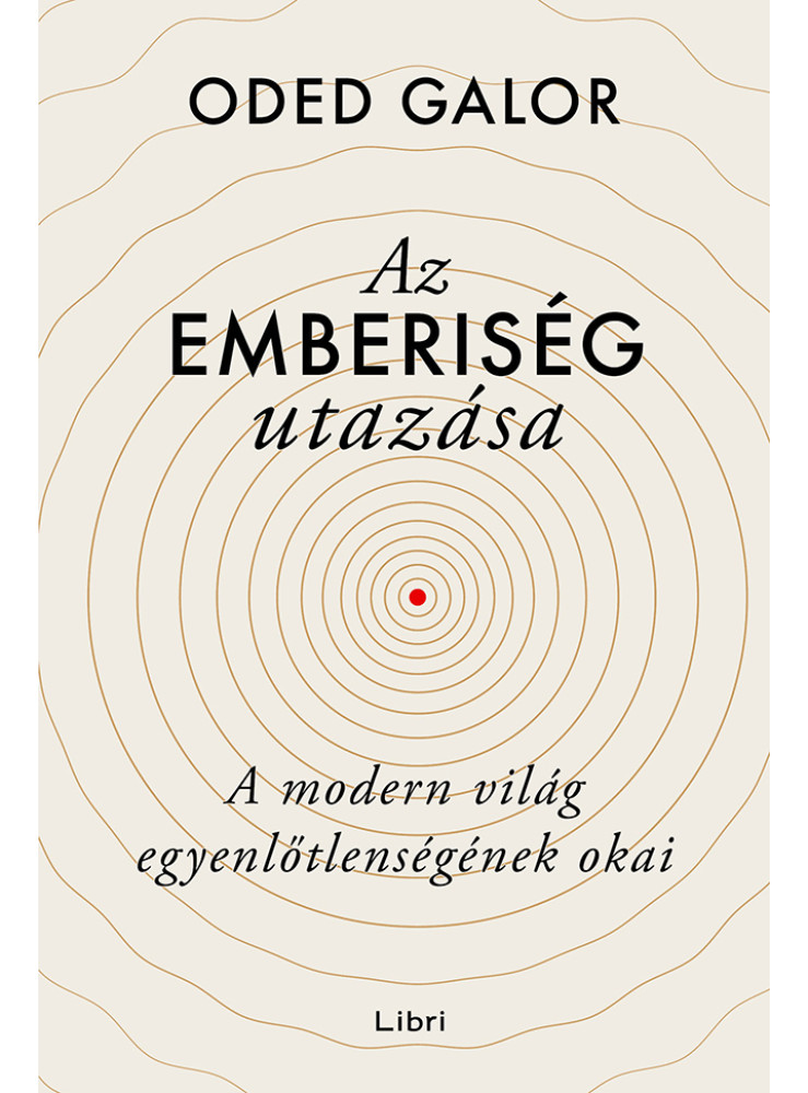 AZ EMBERISÉG UTAZÁSA A MODERN VILÁG EGYENLŐTLENSÉGÉNEK OKAI AZ EMBERISÉG UTAZÁSA A MODERN VILÁG EGYENLŐTLENSÉGÉNEK OKAI