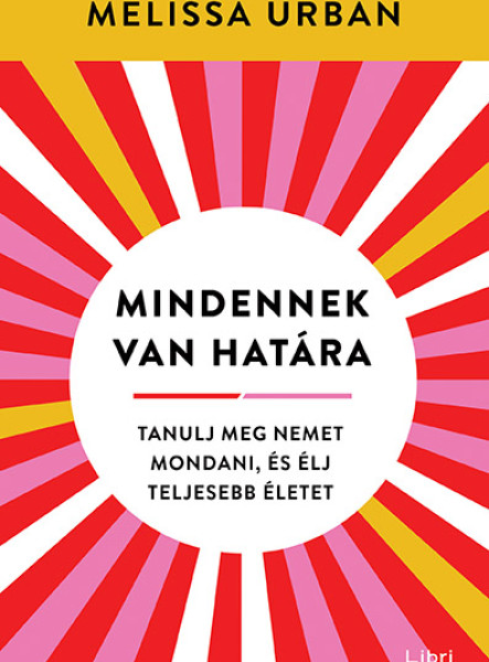 MINDENNEK VAN HATÁRA - TANULJ MEG NEMET MONDANI, ÉS ÉLJTELJESEBB ÉLETET