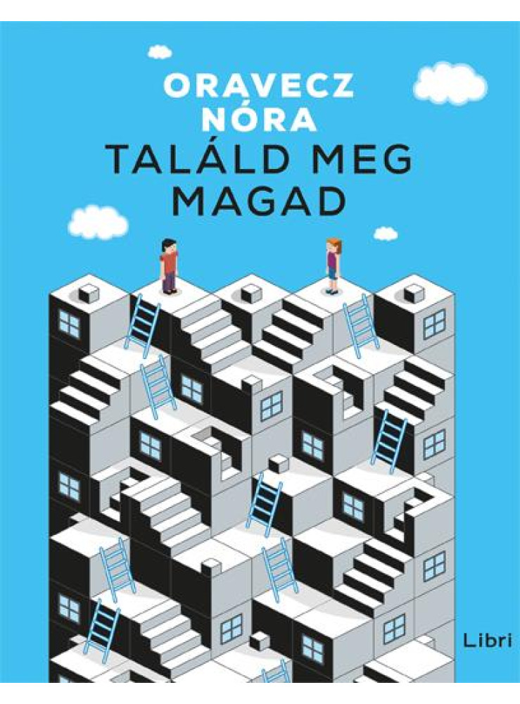 TALÁLD MEG MAGAD TALÁLD MEG MAGAD