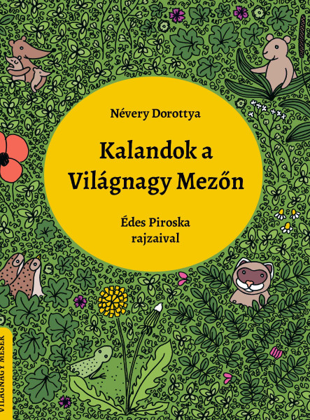 KALANDOK A VILÁGNAGY MEZŐN