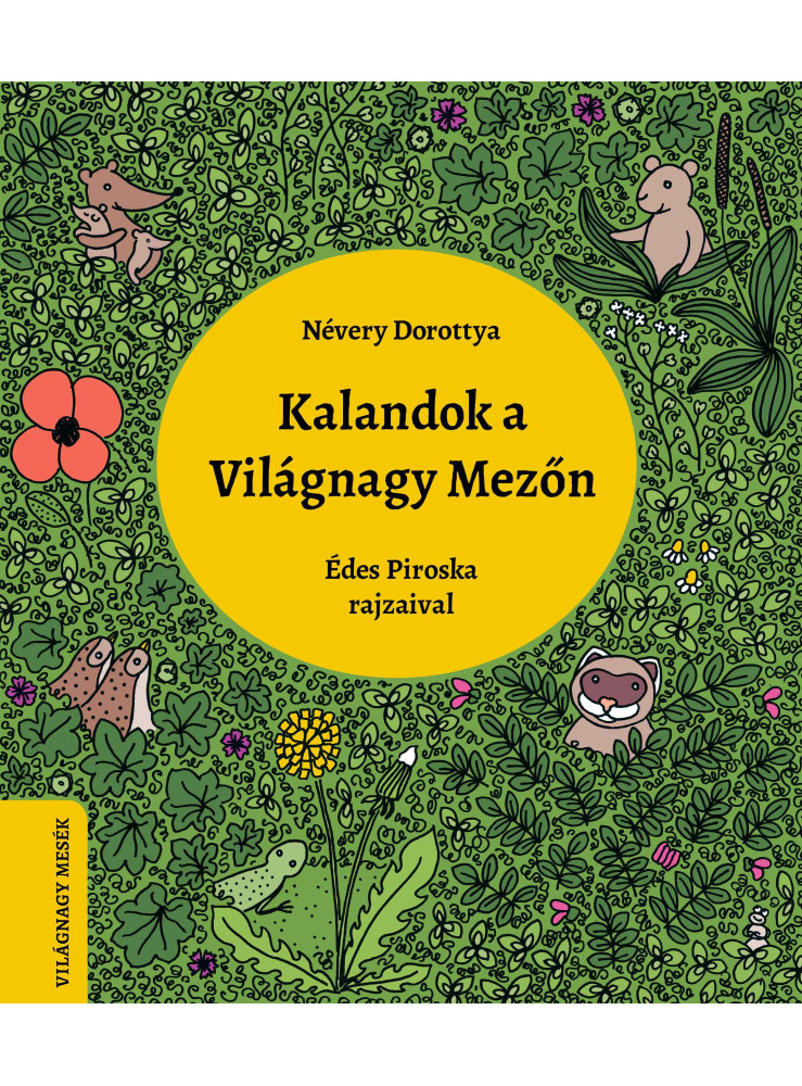 KALANDOK A VILÁGNAGY MEZŐN KALANDOK A VILÁGNAGY MEZŐN
