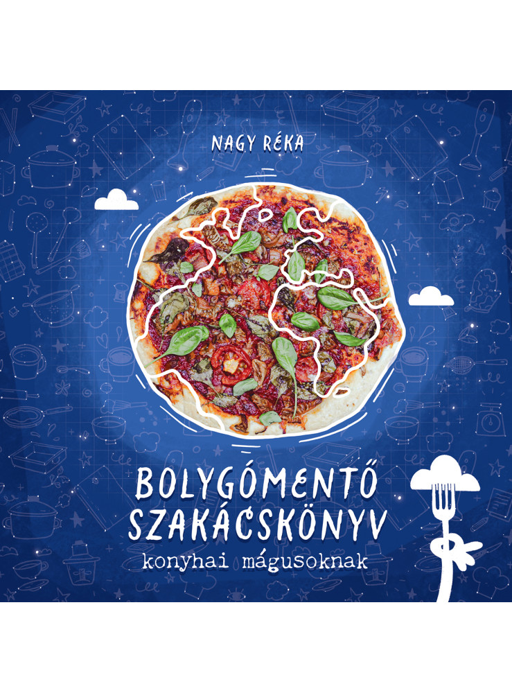 BOLYGÓMENTŐ SZAKÁCSKÖNYV KONYHAI MÁGUSOKNAK