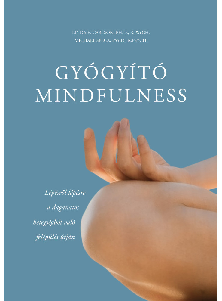 GYÓGYÍTÓ MINDFULNESS GYÓGYÍTÓ MINDFULNESS