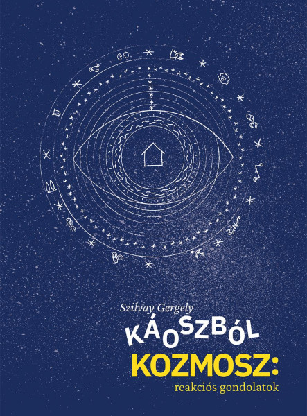 KÁOSZBÓL KOZMOSZ: REAKCIÓS GONDOLATOK