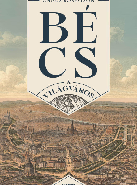 BÉCS A VILÁGVÁROS