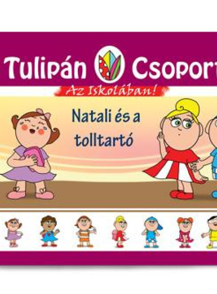 NATALI ÉS A TOLLTARTÓ - A TULIPÁN CSOPORT
