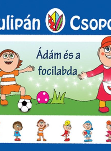 ÁDÁM ÉS A FOCILABDA - A TULIPÁN CSOPORT 20.