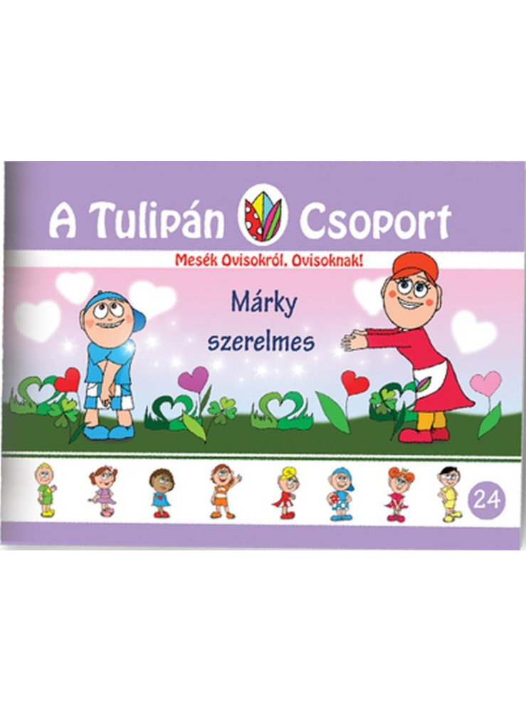 MÁRKY SZERELMES - A TULIPÁN CSOPORT 24.