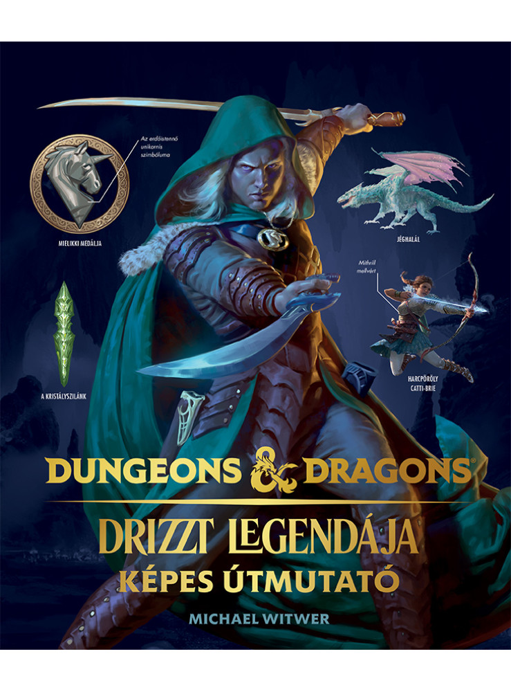 DUNGEONS AND DRAGONS: DRIZZT LEGENDÁJA KÉPES ÚTMUTATÓ DUNGEONS AND DRAGONS: DRIZZT LEGENDÁJA KÉPES ÚTMUTATÓ