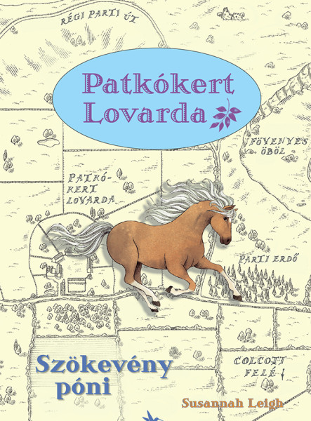 PATKÓKERT LOVARDA - SZÖKEVÉNY PÓNI