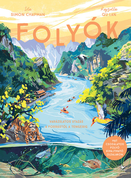 FOLYÓK - VARÁZSLATOS UTAZÁS A FORRÁSTÓL A TENGERIG