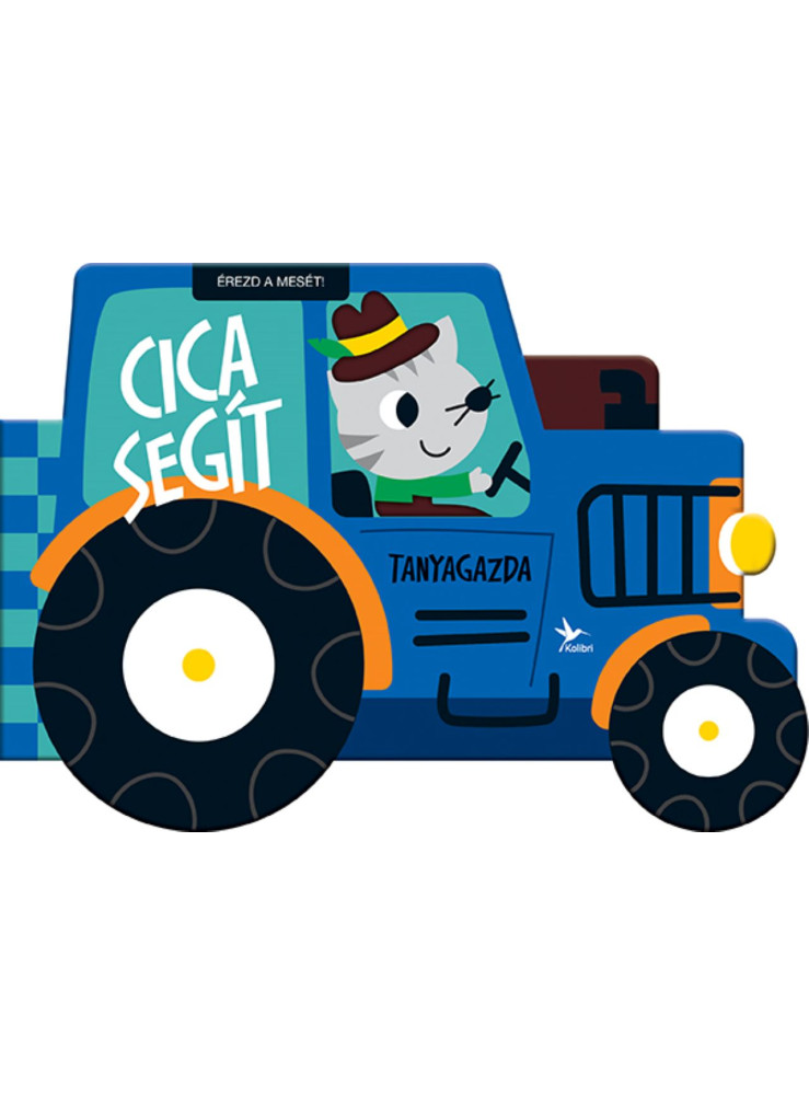 CICA SEGÍT - ÉREZD A MESÉT! CICA SEGÍT - ÉREZD A MESÉT!