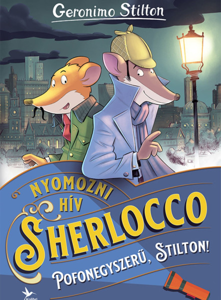 POFONEGYSZERŰ, STILTON!-NYOMOZNI HÍV SHERLOCCO