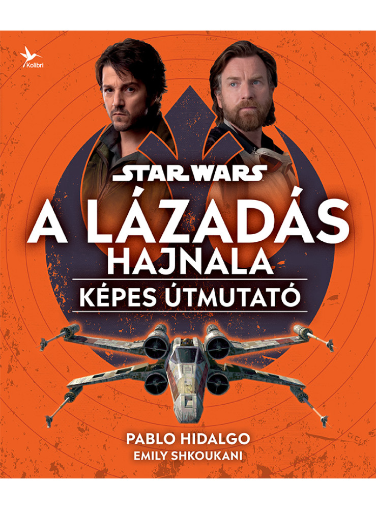 STAR WARS: A LÁZADÁS HAJNALA  KÉPES ÚTMUTATÓ