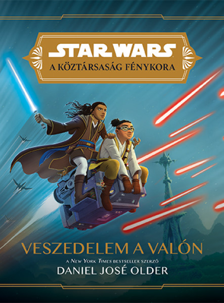 VESZEDELEM A VALÓN - STAR WARS - A KÖZTÁRSASÁG FÉNYKORA