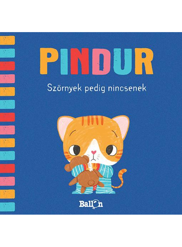 PINDUR - SZÖRNYEK PEDIG NINCSENEK PINDUR - SZÖRNYEK PEDIG NINCSENEK