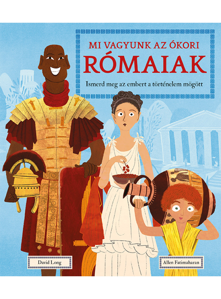 MI VAGYUNK AZ ÓKORI RÓMAIAK MI VAGYUNK AZ ÓKORI RÓMAIAK