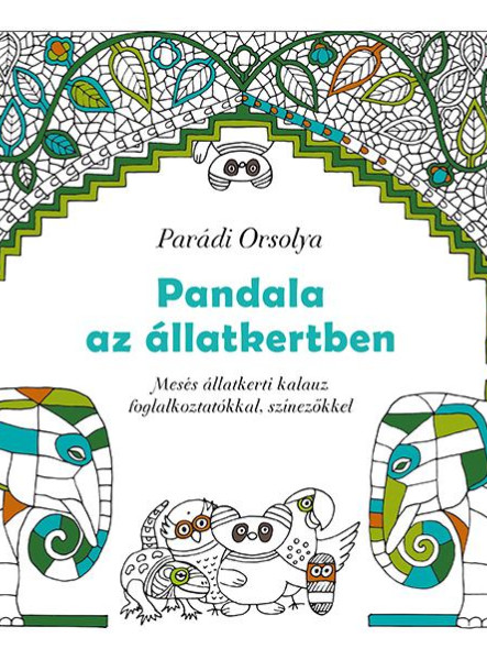 PANDALA AZ ÁLLATKERTBEN - MESÉS ÁLLATKERTI KALAUZ