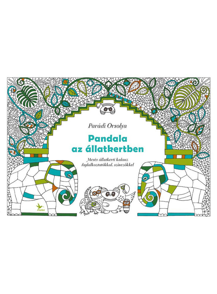 PANDALA AZ ÁLLATKERTBEN - MESÉS ÁLLATKERTI KALAUZ PANDALA AZ ÁLLATKERTBEN - MESÉS ÁLLATKERTI KALAUZ