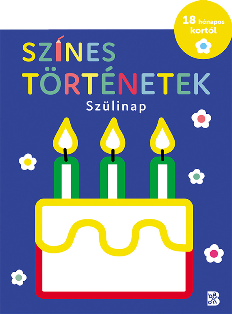 SZÍNES TÖRTÉNETEK SZÜLINAP SZÍNES TÖRTÉNETEK SZÜLINAP