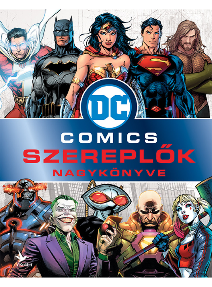 DC SZEREPLŐK NAGYKÖNYVE DC SZEREPLŐK NAGYKÖNYVE