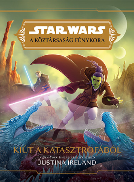 STAR WARS: A KÖZTÁRSASÁG FÉNYKORA - KIÚT A KATASZTRÓFÁBÓL