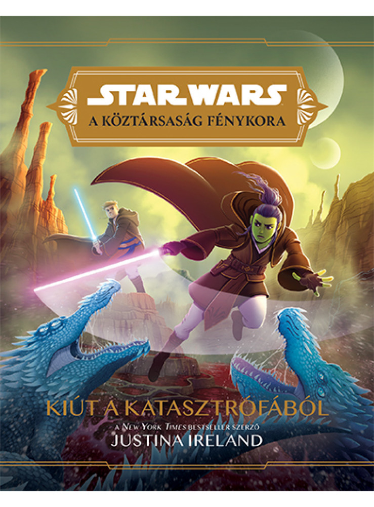 STAR WARS: A KÖZTÁRSASÁG FÉNYKORA - KIÚT A KATASZTRÓFÁBÓL STAR WARS: A KÖZTÁRSASÁG FÉNYKORA - KIÚT A KATASZTRÓFÁBÓL