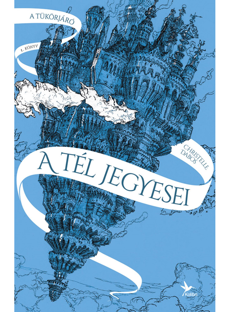 A TÉL JEGYESEI - TÜKÖRJÁRÓ (7. KIADÁS) A TÉL JEGYESEI - TÜKÖRJÁRÓ (7. KIADÁS)