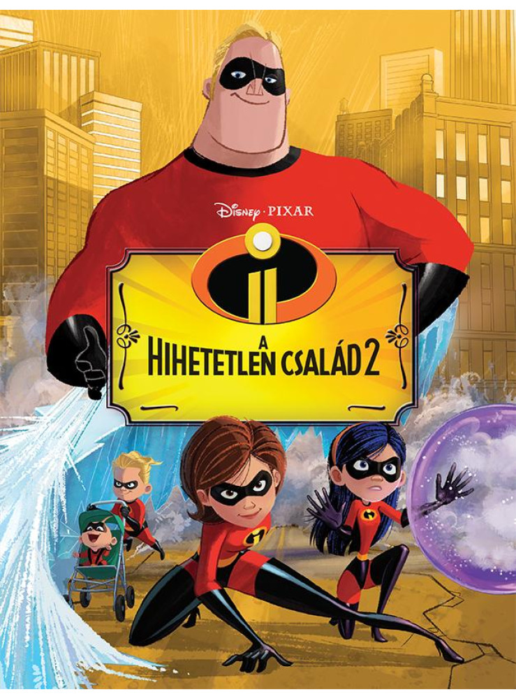 HIHETETLEN CSALÁD 2. - FILMKÖNYV HIHETETLEN CSALÁD 2. - FILMKÖNYV