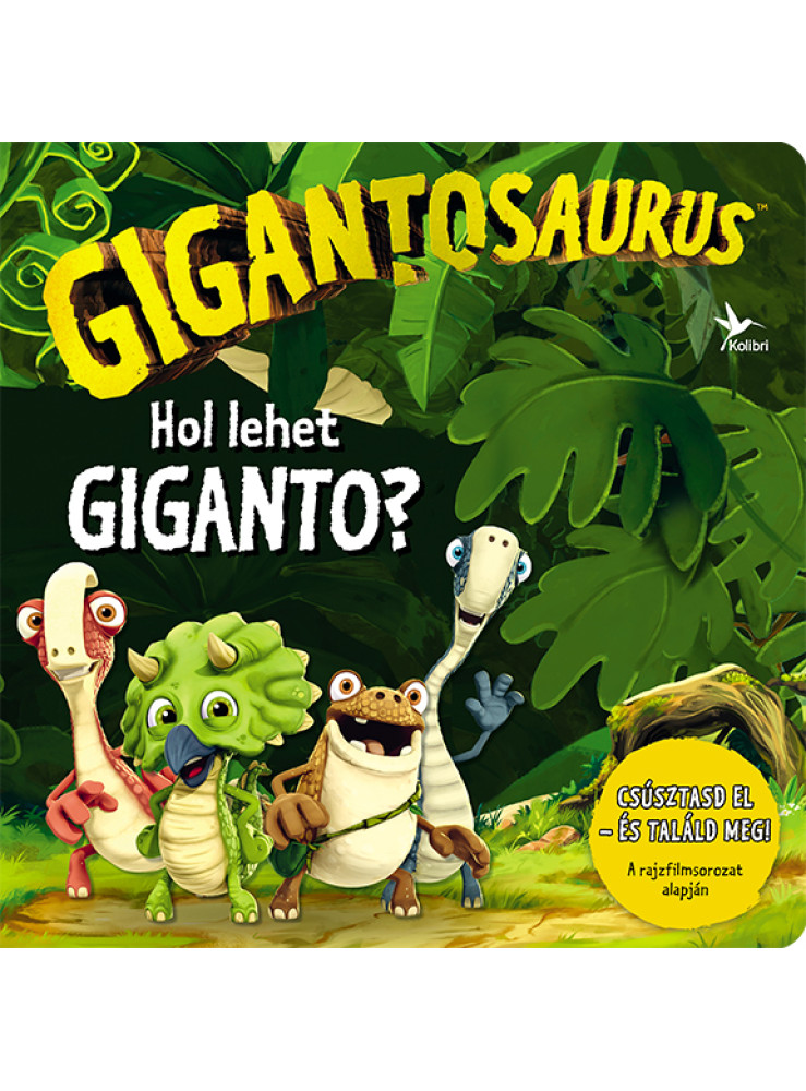 GIGANTOSAURUS HOL LEHET GIGANTO? GIGANTOSAURUS HOL LEHET GIGANTO?