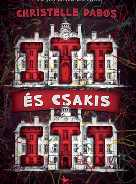 ITT ÉS CSAKIS ITT