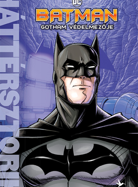BATMAN  GOTHAM VÉDELMEZŐJE