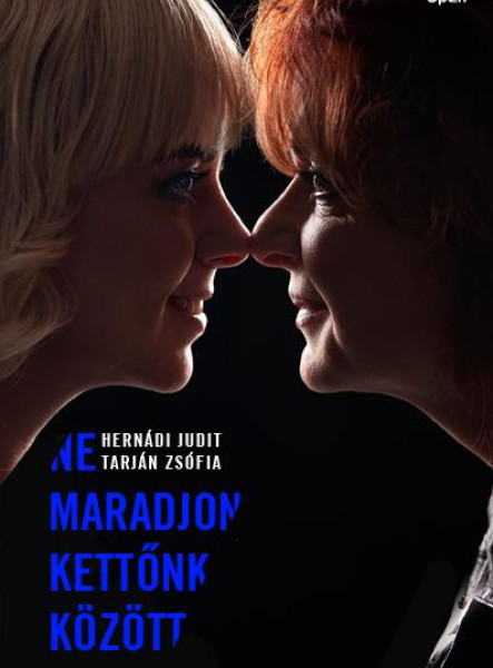 NE MARADJON KETTĂNK KĂZĂTT