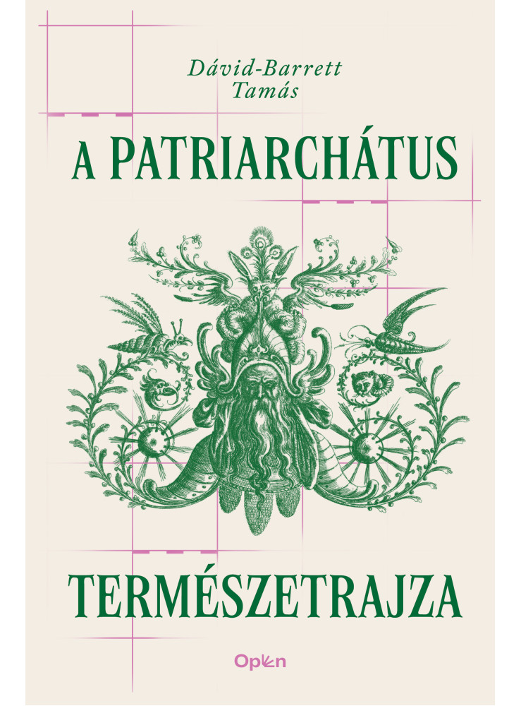 A PATRIARCHÁTUS TERMÉSZETRAJZA A PATRIARCHÁTUS TERMÉSZETRAJZA