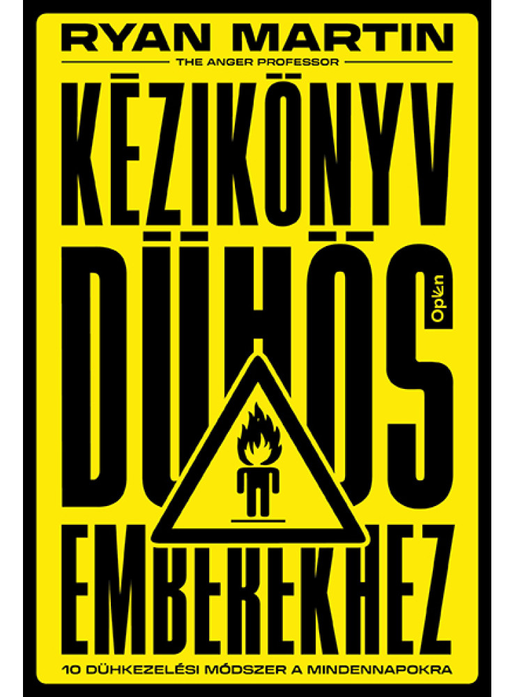 KÉZIKÖNYV DÜHÖS EMBEREKHEZ KÉZIKÖNYV DÜHÖS EMBEREKHEZ