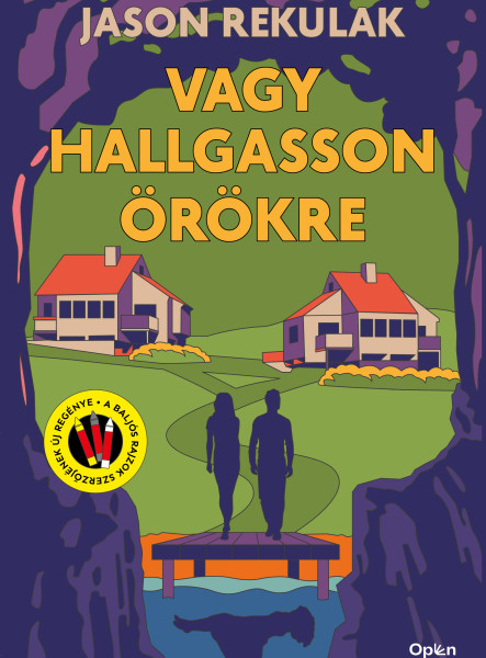 VAGY HALLGASSON ÖRÖKRE