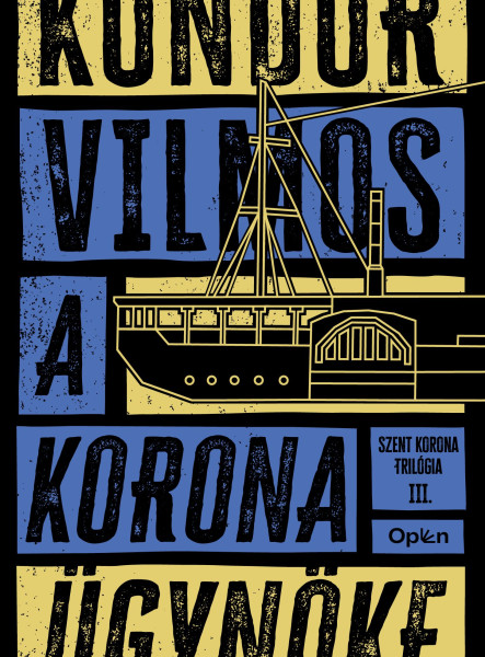 A KORONA ÜGYNÖKE - SZENT KORONA TRILÓGIA III.