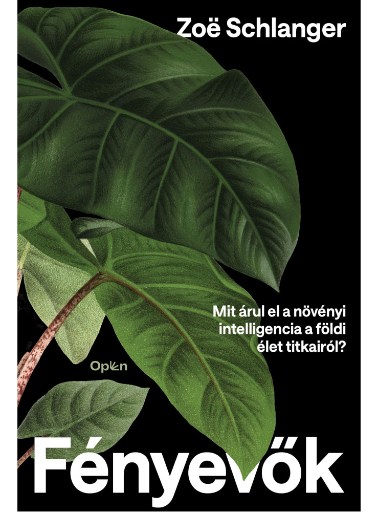 FÉNYEVŐK - MIT ÁRUL EL A NÖVÉNYI INTELLIGENCIA A FÖLDI ÉLET TITKAIRÓL?