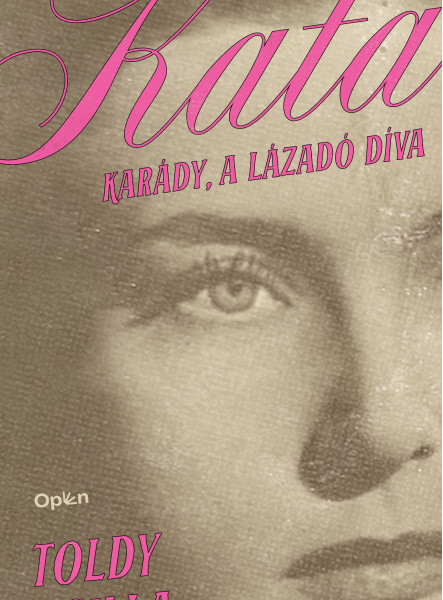 KATA - KARÁDY, A LÁZADÓ DÍVA