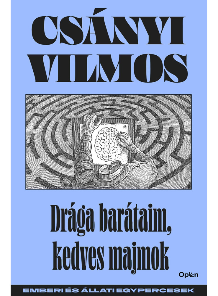 DRÁGA BARÁTAIM, KEDVES MAJMOK - EMBERI ÉS ÁLLATI EGYPERCESEK