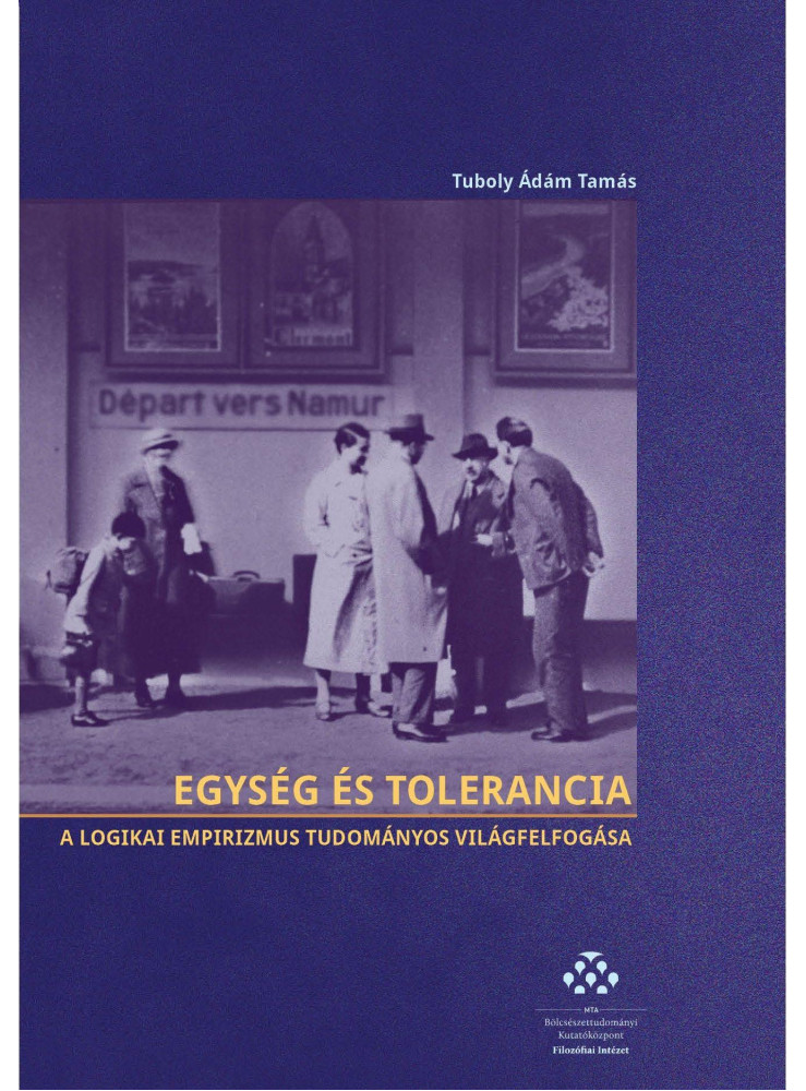 EGYSÉG ÉS TOLERANCIA - A LOGIKAI EMPIRIZMUS TUDOMÁNYOS VILÁGFELFOGÁSA
